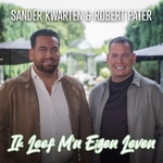 Sander Kwarten &amp; Robert Pater - Ik Leef M'n Eigen Leven  CD-Single