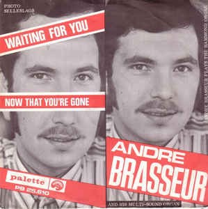André Brasseur ?- Waiting For You / Now That You're Gone