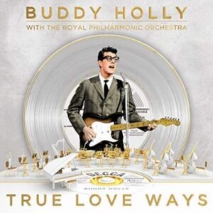 Buddy Holly & The Royal Philharmonic Orch.- True Love Ways  CD