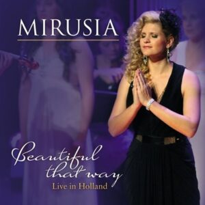 Mirusia - Beautiful that way (live in Holland)  CD