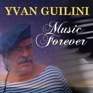 Yvan Guilini - Music Forever   CD