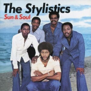 The Stylistics - Sun & Soul (Ltd.)  CD