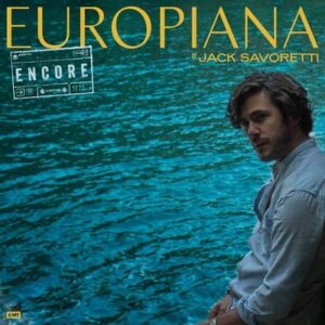 Jack Savoretti - Europiana Encore  Deluxe Edition  CD2