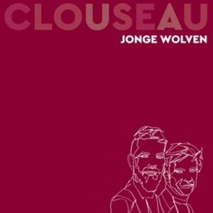 Clouseau - Jonge Wolven   CD