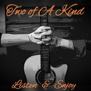 Two of A Kind - Listen & Enjoy  CD