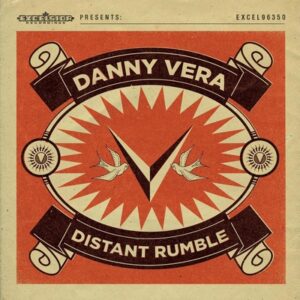 Danny Vera - Distant Rumble  CD