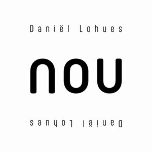 Daniël Lohues - Nou  CD