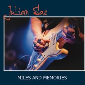 Julian Sas - Miles and Memories  CD