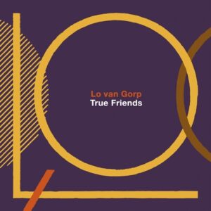 Lo van Gorp - True Friends   CD