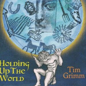 Tim Grimm - Holding Up The World  CD