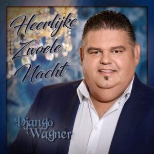 Django Wagner - Heerlijke Zwoele Nacht   CD