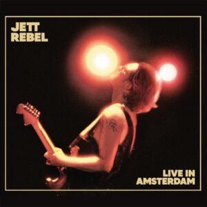Jett Rebel - Live In Amsterdam   CD