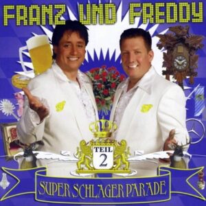 Franz und Freddy - Super Schlagerparade Teil 2  CD