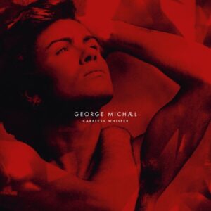 George Michael - Careless Whisper (40th Anniversary) 12 Inch