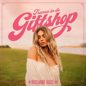 Roxeanne Hazes - Tranen In De Giftshop CD
