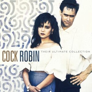 Cock Robin - Their Ultimate Collection  LP