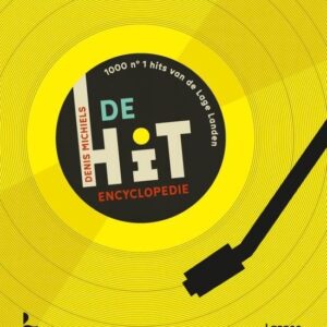 De Hit Encyclopedie 1000 nr1-hits in de Lage Landen  Boek