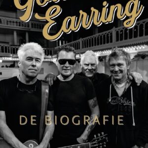 Golden Earring - De Biografie   Boek