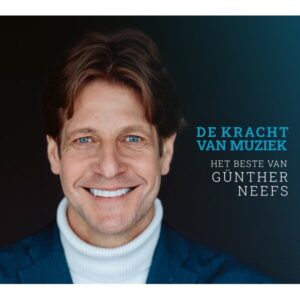 Gunter Neefs - De Kracht Van Muziek  Het Beste Van...  CD