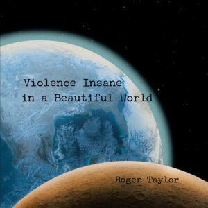 Roger Taylor - Violence Insane In A Beautiful World CD