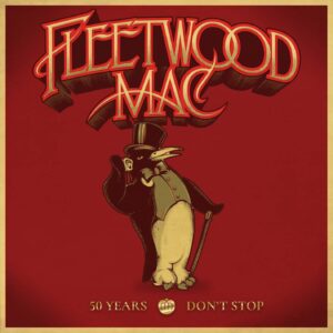 Fleetwood Mac - 50 Years Don't Stop CD