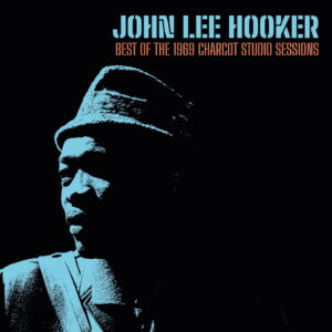 John Lee Hooker - Best Of The 1969 Charcot Studio Sessions (coloured) LP